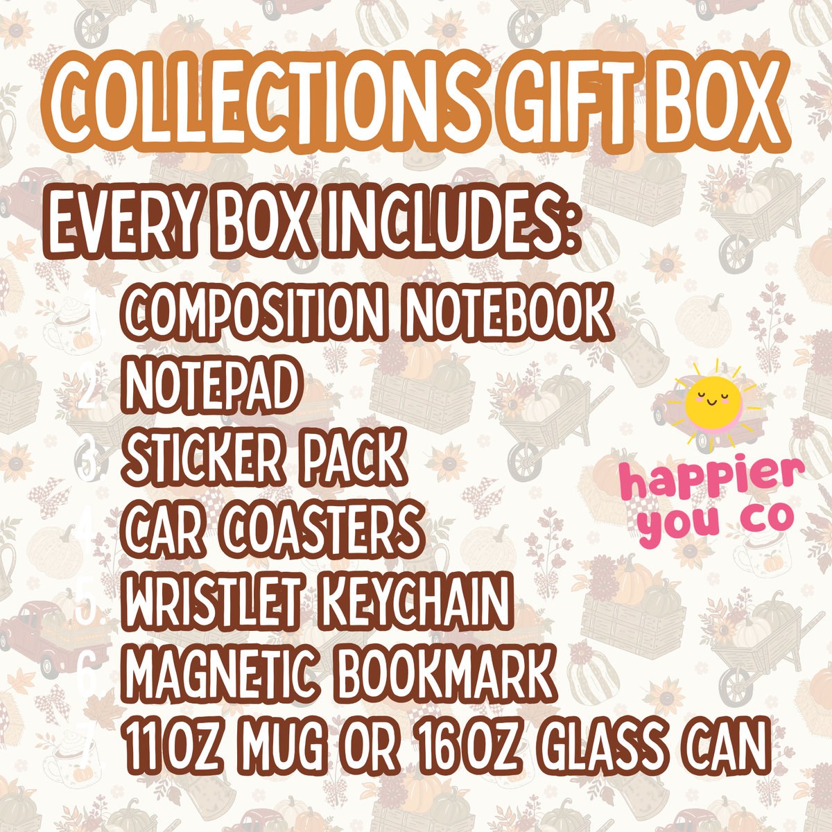 A digital graphic listing the contents of a 'Collections Gift Box' by happier you co. The text outlines included items such as a composition notebook, notepad, sticker pack, car coasters, wristlet keychain, magnetic bookmark, and a 11oz mug or 16oz glass can.