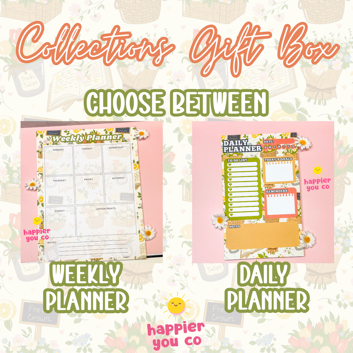 Two planners labeled 'Weekly Planner' and 'Daily Planner' with 'happier you co' branding on a floral background.
